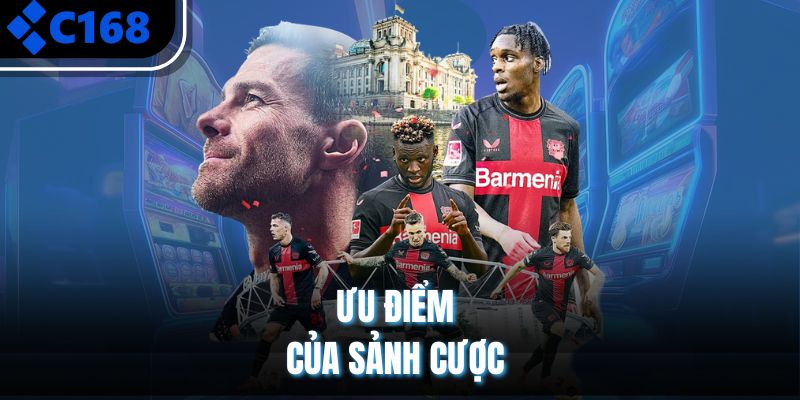 Ưu điểm của sảnh cược
